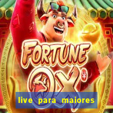 live para maiores de 18