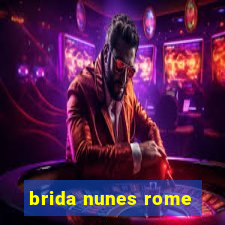 brida nunes rome