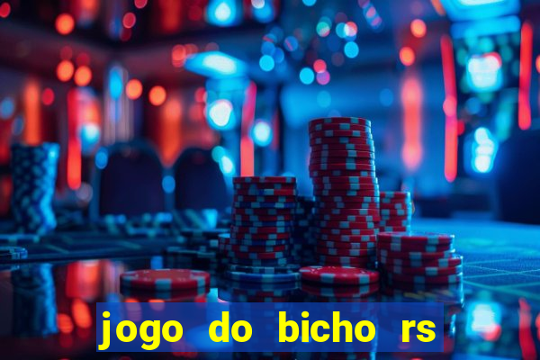 jogo do bicho rs resultado certo de hoje 14h 18h rs consulta