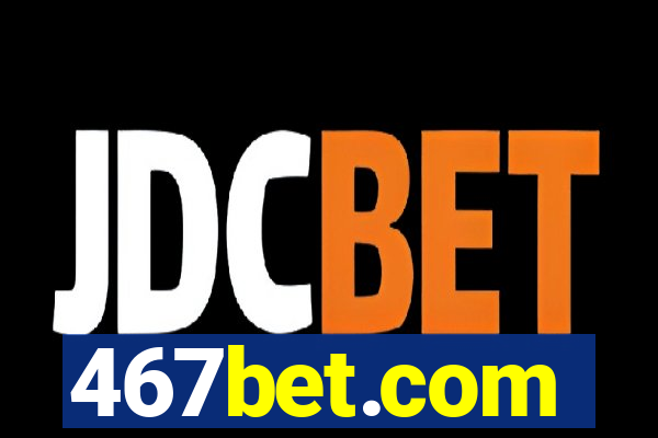 467bet.com