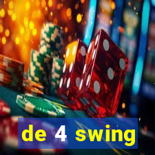 de 4 swing