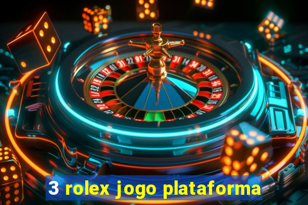 3 rolex jogo plataforma