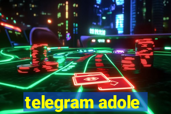 telegram adole