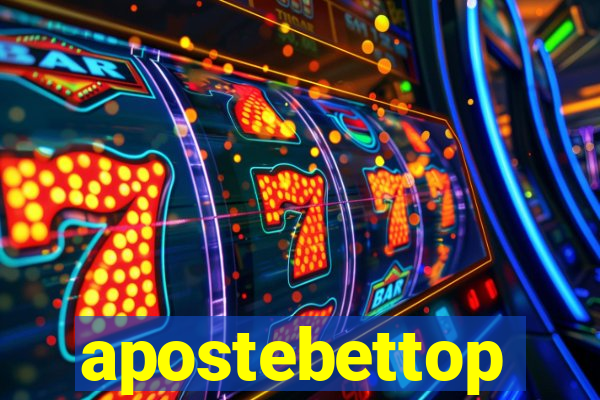 apostebettop