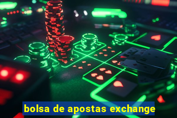 bolsa de apostas exchange