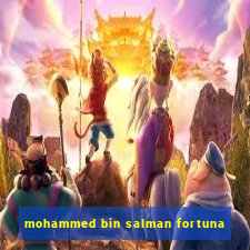 mohammed bin salman fortuna