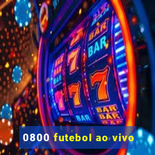 0800 futebol ao vivo