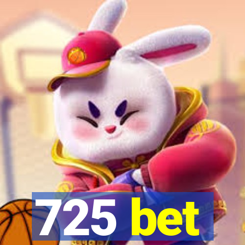 725 bet