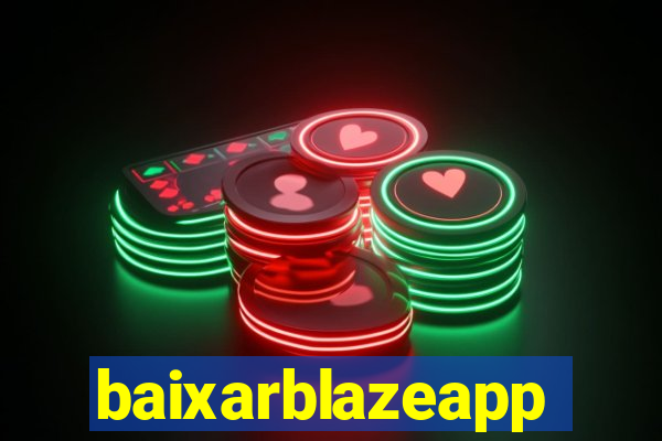 baixarblazeapp