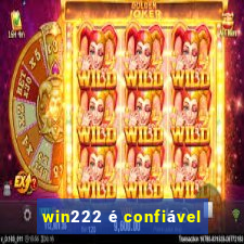 win222 é confiável