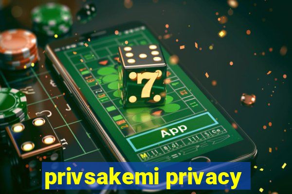 privsakemi privacy