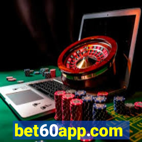 bet60app.com