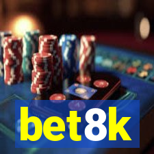 bet8k