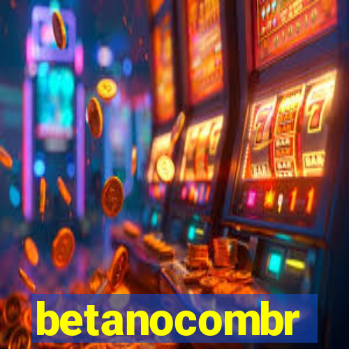 betanocombr