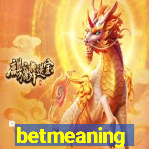 betmeaning