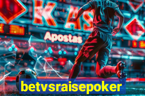 betvsraisepoker