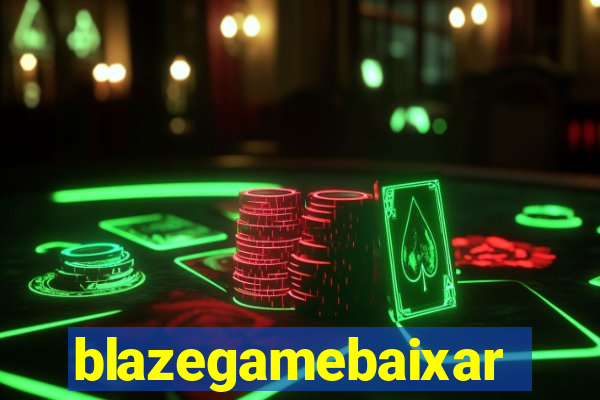 blazegamebaixar