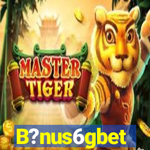 B?nus6gbet