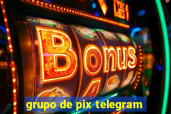 grupo de pix telegram