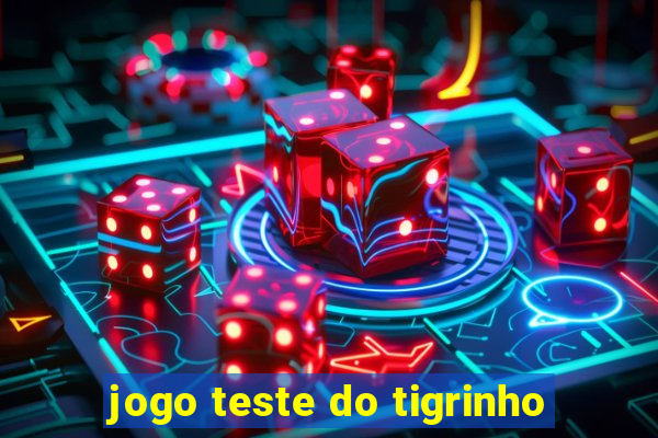 jogo teste do tigrinho