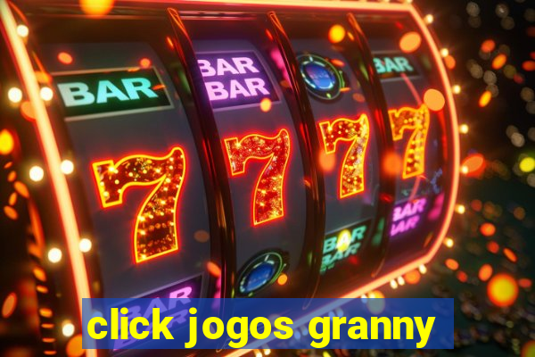 click jogos granny