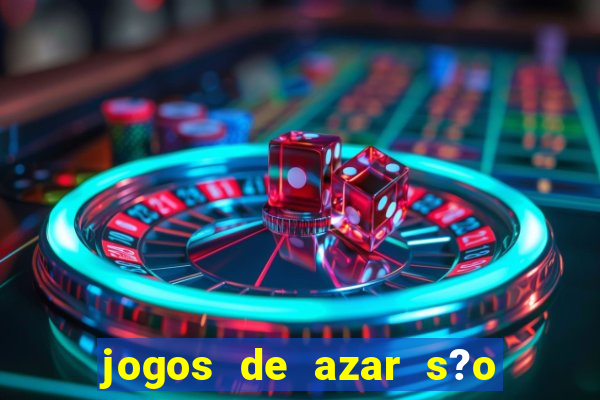 jogos de azar s?o legais no brasil