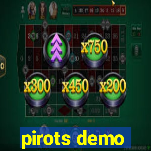 pirots demo