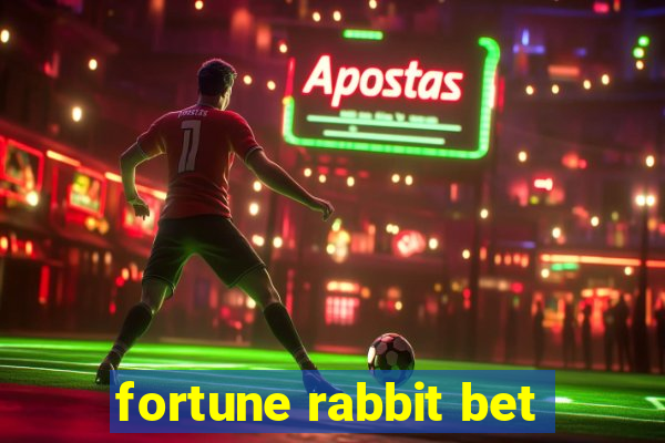 fortune rabbit bet