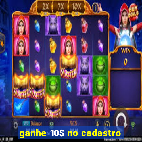 ganhe 10$ no cadastro