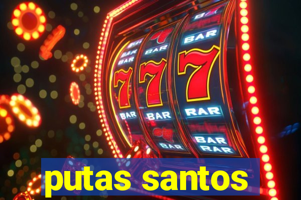 putas santos