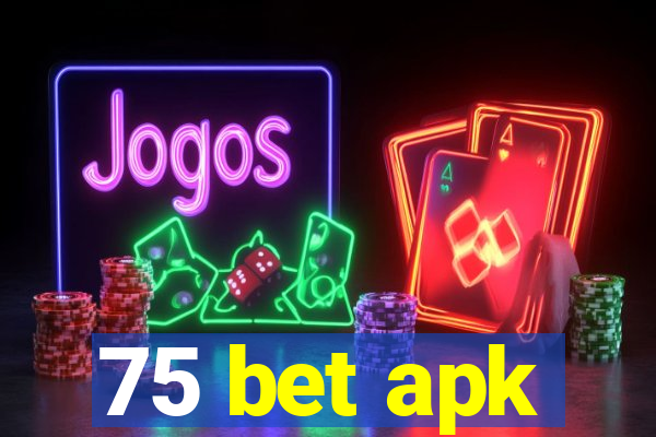 75 bet apk