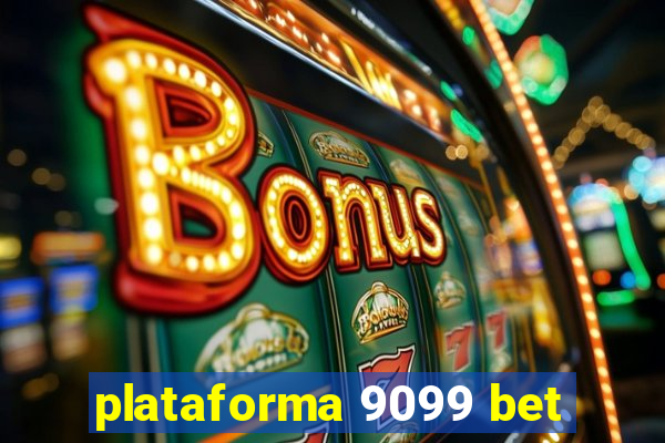 plataforma 9099 bet