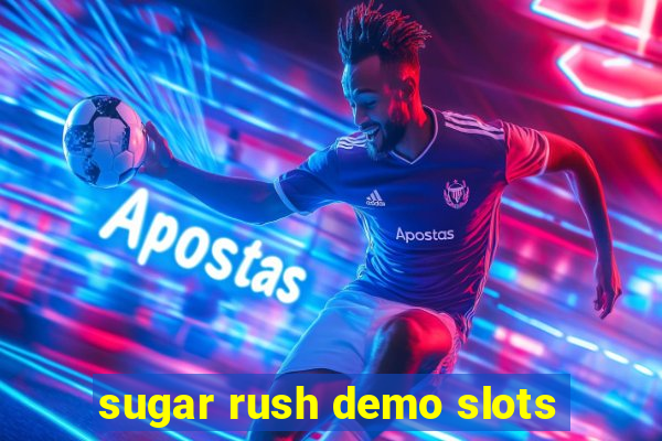 sugar rush demo slots