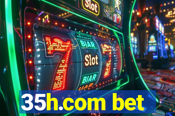 35h.com bet