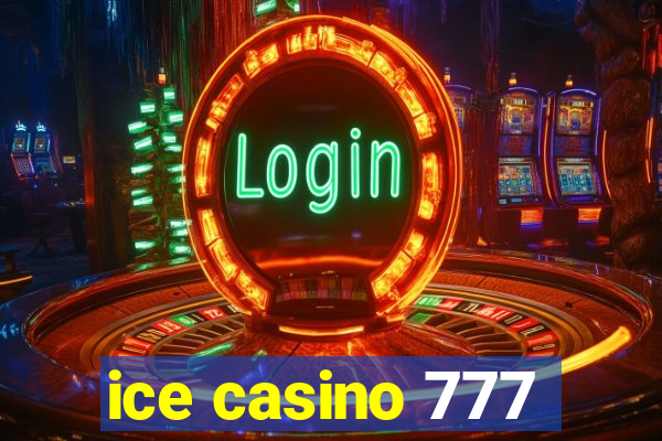 ice casino 777