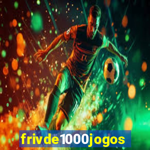 frivde1000jogos