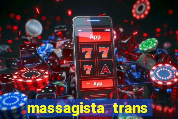 massagista trans são paulo