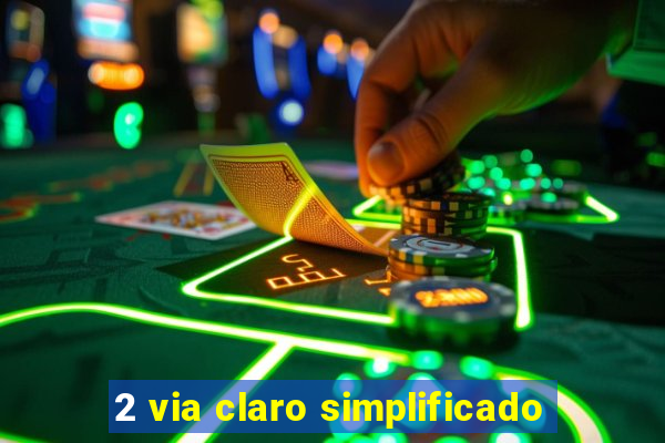 2 via claro simplificado