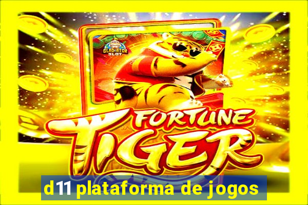 d11 plataforma de jogos