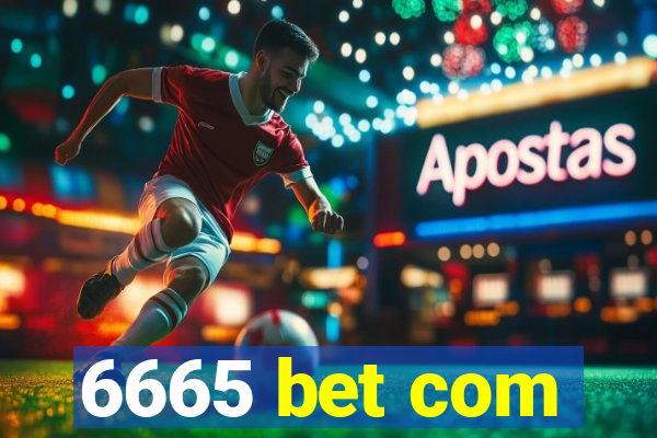 6665 bet com