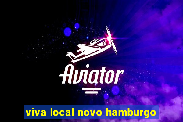 viva local novo hamburgo