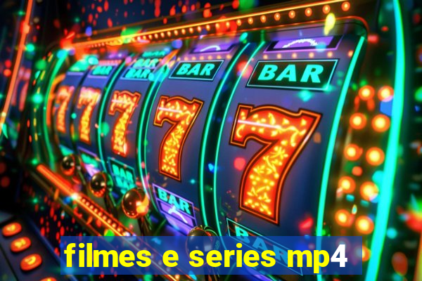 filmes e series mp4