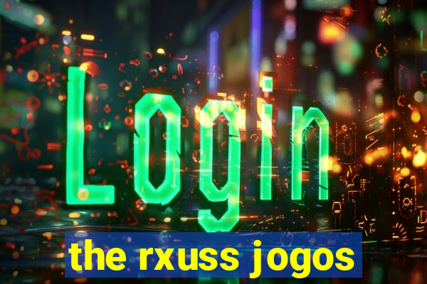 the rxuss jogos