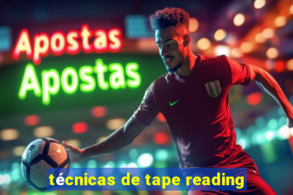 técnicas de tape reading