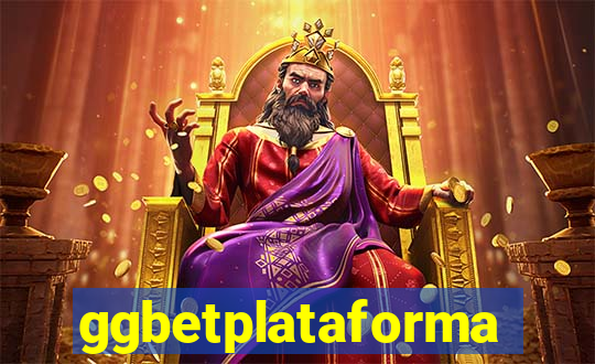 ggbetplataforma