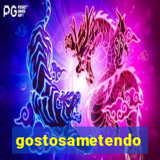 gostosametendo