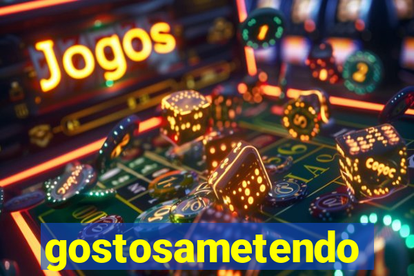 gostosametendo