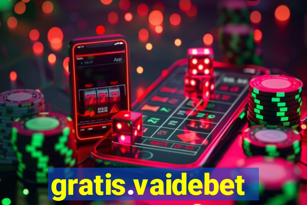 gratis.vaidebet