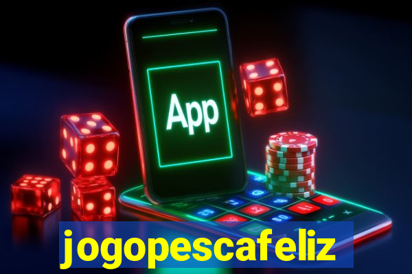 jogopescafeliz