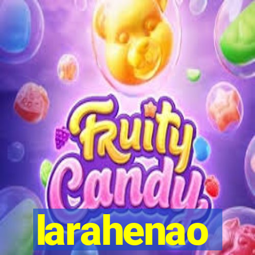 larahenao